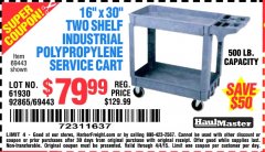 Harbor Freight Coupon 16" x 30" TWO SHELF INDUSTRIAL POLYPROPYLENE SERVICE CART Lot No. 61930/92865/69443 Expired: 4/4/15 - $79.99