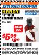 Harbor Freight ITC Coupon 18" SPLIT LEATHER SLEEVES Lot No. 62351 Expired: 4/30/18 - $5.99