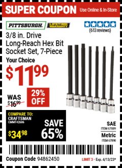 Harbor Freight Coupon 7 PIECE, 3/8" DRIVE LONG REACH HEX BIT SOCKET SETS Lot No. 67889/67890 Expired: 4/13/23 - $11.99
