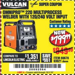 Harbor Freight Coupon VULCAN OMNIPRO 220 MULTIPROCESS WELDER WITH 120/240 VOLT INPUT Lot No. 63621/80678 Expired: 10/1/18 - $799.99