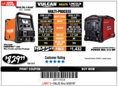 Harbor Freight Coupon VULCAN OMNIPRO 220 MULTIPROCESS WELDER WITH 120/240 VOLT INPUT Lot No. 63621/80678 Expired: 9/30/18 - $829.99