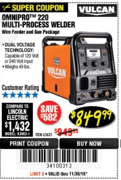 Harbor Freight Coupon VULCAN OMNIPRO 220 MULTIPROCESS WELDER WITH 120/240 VOLT INPUT Lot No. 63621/80678 Expired: 11/30/18 - $849.99