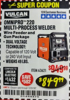 Harbor Freight Coupon VULCAN OMNIPRO 220 MULTIPROCESS WELDER WITH 120/240 VOLT INPUT Lot No. 63621/80678 Expired: 12/31/18 - $849.99