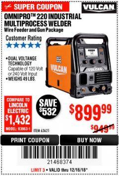 Harbor Freight Coupon VULCAN OMNIPRO 220 MULTIPROCESS WELDER WITH 120/240 VOLT INPUT Lot No. 63621/80678 Expired: 12/16/18 - $899.99