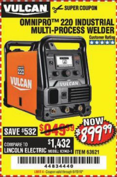 Harbor Freight Coupon VULCAN OMNIPRO 220 MULTIPROCESS WELDER WITH 120/240 VOLT INPUT Lot No. 63621/80678 Expired: 6/15/19 - $899.99