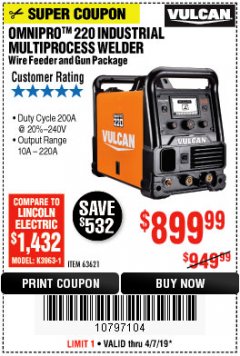 Harbor Freight Coupon VULCAN OMNIPRO 220 MULTIPROCESS WELDER WITH 120/240 VOLT INPUT Lot No. 63621/80678 Expired: 4/7/19 - $899.99