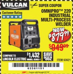Harbor Freight Coupon VULCAN OMNIPRO 220 MULTIPROCESS WELDER WITH 120/240 VOLT INPUT Lot No. 63621/80678 Expired: 9/7/19 - $879.99