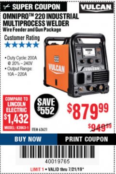 Harbor Freight Coupon VULCAN OMNIPRO 220 MULTIPROCESS WELDER WITH 120/240 VOLT INPUT Lot No. 63621/80678 Expired: 7/21/19 - $879.99