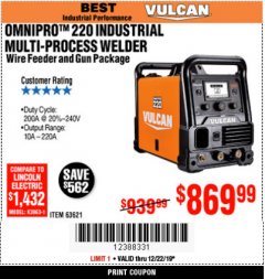 Harbor Freight Coupon VULCAN OMNIPRO 220 MULTIPROCESS WELDER WITH 120/240 VOLT INPUT Lot No. 63621/80678 Expired: 12/22/19 - $869.99