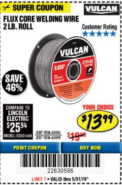 Harbor Freight Coupon VULCAN 0.030 IN. E71T-GS FLUX CORE WELDING WIRE, 2 LB. ROLL Lot No. 63496 Expired: 5/31/18 - $13.99