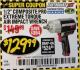 Harbor Freight Coupon 1/2" COMPOSITE PRO EXTREME TORQUE AIR IMPACT WRENCH Lot No. 62891 Expired: 2/28/18 - $129.99