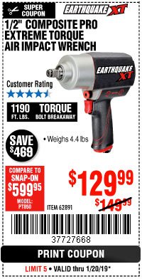 Harbor Freight Coupon 1/2" COMPOSITE PRO EXTREME TORQUE AIR IMPACT WRENCH Lot No. 62891 Expired: 1/20/19 - $129.99