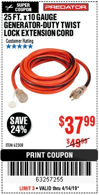 Harbor Freight Coupon 25 FT. X 10 GAUGE GENERATOR DUTY TWIST LOCK EXTENSION CORD Lot No. 62308 Expired: 4/14/19 - $37.99