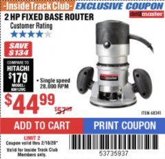 Harbor Freight ITC Coupon 2 HP FIXED BASE ROUTER Lot No. 68341 Expired: 2/18/20 - $44.99