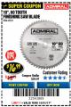 Harbor Freight Coupon 10", 60 TOOTH FINISHING SAW BLADE Lot No. 62723 Expired: 10/31/17 - $16.99
