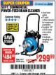 Harbor Freight Coupon 50 FT. COMMERCIAL POWER-FEED DRAIN CLEANER Lot No. 68284/61857 Expired: 4/9/18 - $299.99