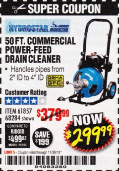 Harbor Freight Coupon 50 FT. COMMERCIAL POWER-FEED DRAIN CLEANER Lot No. 68284/61857 Expired: 11/30/18 - $299.99