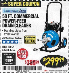 Harbor Freight Coupon 50 FT. COMMERCIAL POWER-FEED DRAIN CLEANER Lot No. 68284/61857 Expired: 4/30/19 - $299.99