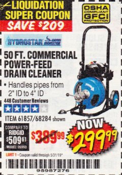 Harbor Freight Coupon 50 FT. COMMERCIAL POWER-FEED DRAIN CLEANER Lot No. 68284/61857 Expired: 5/31/19 - $299.99