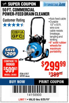 Harbor Freight Coupon 50 FT. COMMERCIAL POWER-FEED DRAIN CLEANER Lot No. 68284/61857 Expired: 8/25/19 - $299.99
