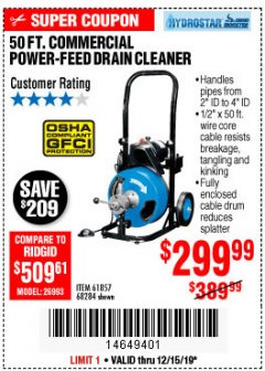 Harbor Freight Coupon 50 FT. COMMERCIAL POWER-FEED DRAIN CLEANER Lot No. 68284/61857 Expired: 12/15/19 - $299.99