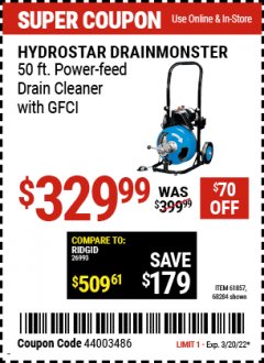 Harbor Freight Coupon 50 FT. COMMERCIAL POWER-FEED DRAIN CLEANER Lot No. 68284/61857 Expired: 3/20/22 - $329.99