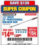 Harbor Freight Coupon 1/2" DRIVE 25" PROFESSIONAL BREAKER BAR Lot No. 62729 Expired: 11/20/17 - $14.99