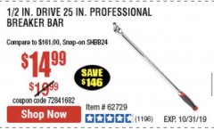 Harbor Freight Coupon 1/2" DRIVE 25" PROFESSIONAL BREAKER BAR Lot No. 62729 Expired: 10/31/19 - $14.99