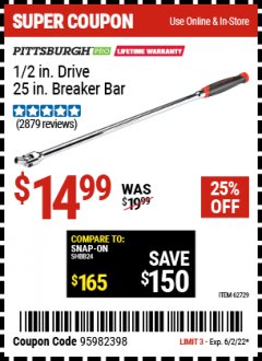 Harbor Freight Coupon 1/2" DRIVE 25" PROFESSIONAL BREAKER BAR Lot No. 62729 EXPIRES: 6/2/22 - $14.99
