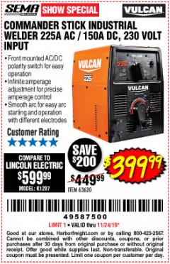Harbor Freight Coupon VULCAN COMMANDER 225 AC/DC STICK WELDER Lot No. 63620 Expired: 11/24/19 - $399.99