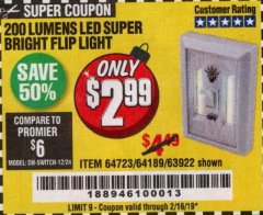 Harbor Freight Coupon LED SUPER BRIGHT FLIP LIGHT Lot No. 64723/63922/64189 Expired: 2/16/19 - $2.99