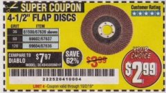 Harbor Freight Coupon 4.5" FLAP DISCS Lot No. 67639/61500/69602/67637/69604 Expired: 10/2/19 - $2.99