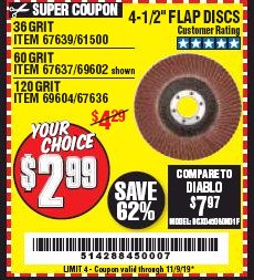 Harbor Freight Coupon 4.5" FLAP DISCS Lot No. 67639/61500/69602/67637/69604 Expired: 11/9/19 - $2.99