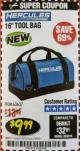 Harbor Freight Coupon HERCULES 16 IN. TOOL BAG Lot No. 63637 Expired: 2/28/18 - $9.99