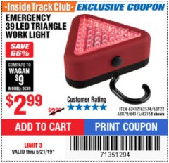 Harbor Freight Coupon EMERGENCY 39 LED TRIANGLE WORK LIGHT Lot No. 64115/62417/62574/63722/63879/62158 Expired: 5/21/19 - $2.99