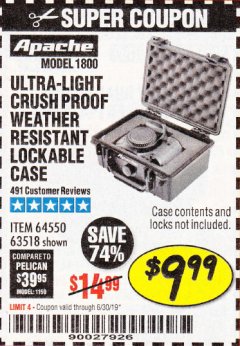 Harbor Freight Coupon APACHE 1800 WEATHERPROOF PROTECTIVE CASE Lot No. 64550/63518 Expired: 6/30/19 - $9.99
