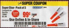 Harbor Freight Coupon SUPER GLUE PACK OF 3 Lot No. 42367 Expired: 8/27/20 - $0.99