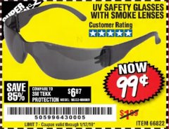 Harbor Freight Coupon UV SAFETY GLASSES WITH SMOKE LENSES Lot No. 66822 Expired: 1/12/19 - $0.99