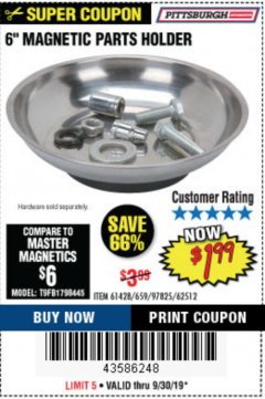 Harbor Freight Coupon 6" MAGNETIC PARTS HOLDER Lot No. 659/61428/62512/97825 Expired: 9/30/19 - $1.99