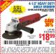 Harbor Freight Coupon 4-1/2" HEAVY DUTY ANGLE GRINDER Lot No. 91223/60372 Expired: 4/3/15 - $18.99