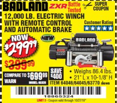 Harbor Freight Coupon BADLAND ZXR12000 12000 LB. OFF-ROAD VEHICLE ELECTRIC WINCH WITH AUTOMATIC LOAD-HOLDING BRAKE Lot No. 64045/64046/63770 Expired: 10/27/18 - $299.99