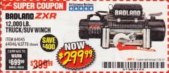Harbor Freight Coupon BADLAND ZXR12000 12000 LB. OFF-ROAD VEHICLE ELECTRIC WINCH WITH AUTOMATIC LOAD-HOLDING BRAKE Lot No. 64045/64046/63770 Expired: 2/28/19 - $299.99