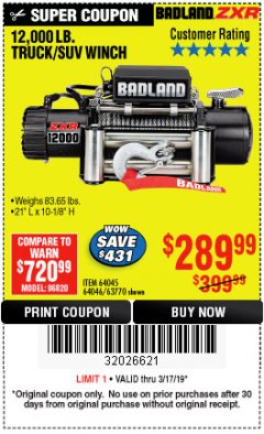 Harbor Freight Coupon BADLAND ZXR12000 12000 LB. OFF-ROAD VEHICLE ELECTRIC WINCH WITH AUTOMATIC LOAD-HOLDING BRAKE Lot No. 64045/64046/63770 Expired: 3/17/19 - $289.99