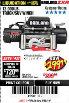 Harbor Freight Coupon BADLAND ZXR12000 12000 LB. OFF-ROAD VEHICLE ELECTRIC WINCH WITH AUTOMATIC LOAD-HOLDING BRAKE Lot No. 64045/64046/63770 Expired: 4/30/19 - $299.99
