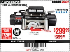 Harbor Freight Coupon BADLAND ZXR12000 12000 LB. OFF-ROAD VEHICLE ELECTRIC WINCH WITH AUTOMATIC LOAD-HOLDING BRAKE Lot No. 64045/64046/63770 Expired: 4/7/19 - $299.99