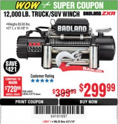 Harbor Freight Coupon BADLAND ZXR12000 12000 LB. OFF-ROAD VEHICLE ELECTRIC WINCH WITH AUTOMATIC LOAD-HOLDING BRAKE Lot No. 64045/64046/63770 Expired: 4/21/19 - $299.99