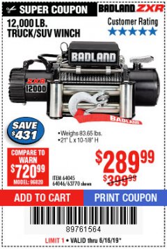 Harbor Freight Coupon BADLAND ZXR12000 12000 LB. OFF-ROAD VEHICLE ELECTRIC WINCH WITH AUTOMATIC LOAD-HOLDING BRAKE Lot No. 64045/64046/63770 Expired: 6/16/19 - $289.99