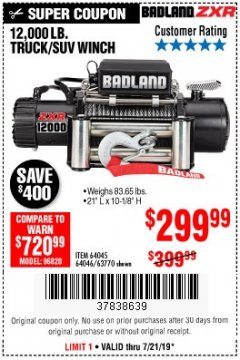 Harbor Freight Coupon BADLAND ZXR12000 12000 LB. OFF-ROAD VEHICLE ELECTRIC WINCH WITH AUTOMATIC LOAD-HOLDING BRAKE Lot No. 64045/64046/63770 Expired: 7/21/19 - $299.99