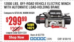 Harbor Freight Coupon BADLAND ZXR12000 12000 LB. OFF-ROAD VEHICLE ELECTRIC WINCH WITH AUTOMATIC LOAD-HOLDING BRAKE Lot No. 64045/64046/63770 Expired: 9/30/19 - $299.99
