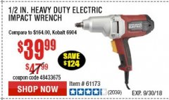 Harbor Freight Coupon 1/2" ELECTRIC IMPACT WRENCH Lot No. 31877/61173/68099/69606 Expired: 9/30/18 - $39.99